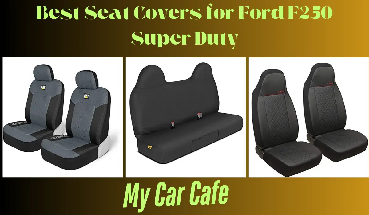 Best Seat Covers for Ford F250 Super Duty – My Car Cafe